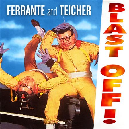 Ferrante & Teicher - Blast Off! - Zortam Music