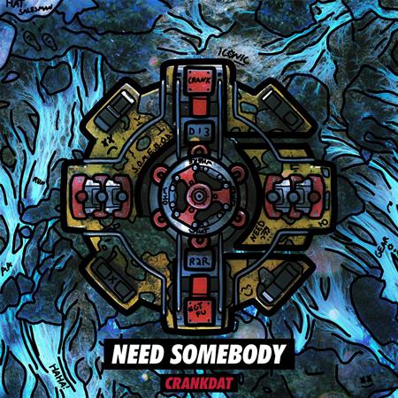 Crankdat - Need Somebody - Zortam Music