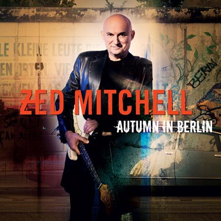 Zed Mitchell - Autumn In Berlin - Zortam Music