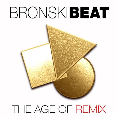 Bronski Beat - The Age Of Remix - Zortam Music