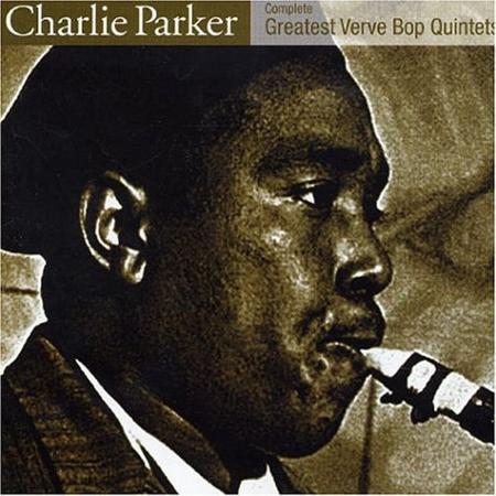 Charlie Parker - Complete Greatest Verve Bop Quintets - Zortam Music