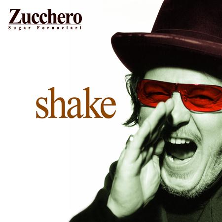 Zucchero Fornaciari - Shake - Zortam Music