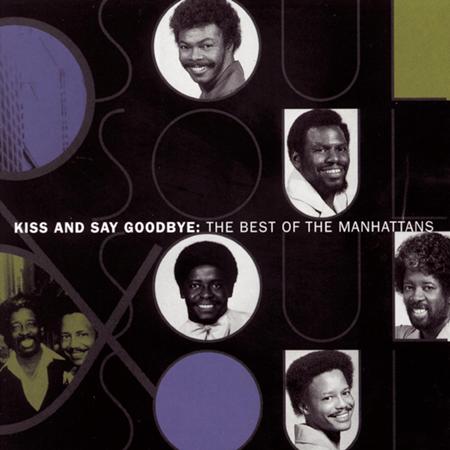 MANHATTANS - Kiss And Say Goodbye The Best Of The Manhattans - Zortam Music