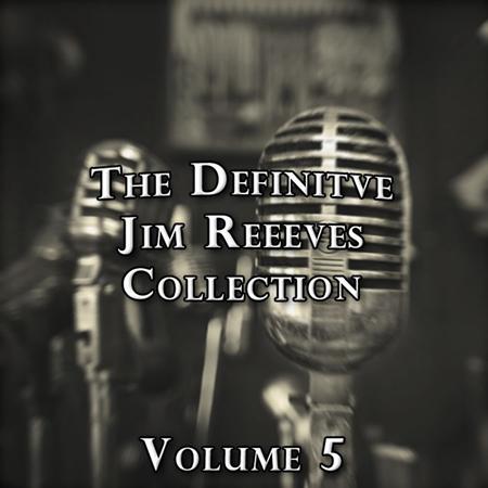 Jim Reeves - The Definitive Jim Reeves Collection, Vol. 5 - Zortam Music