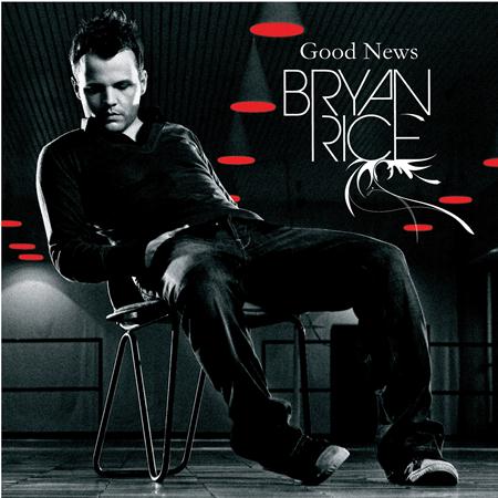 Bryan Rice - Good news - Zortam Music
