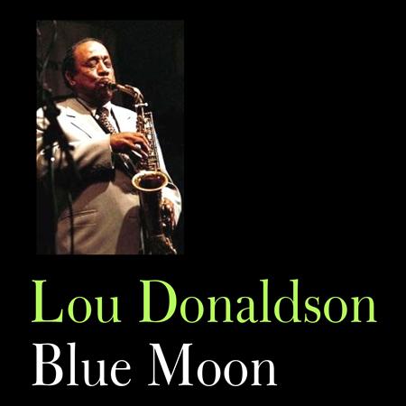 lou donaldson - Blue Moon - Zortam Music