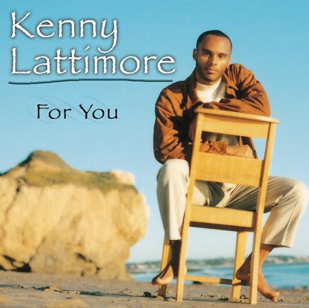 Kenny Lattimore - For you - Zortam Music