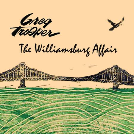 Greg Trooper - The Williamsburg Affair - Zortam Music