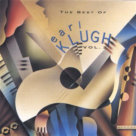 Earl Klugh - The Best Of Earl Klugh, Vol. 2 - Zortam Music