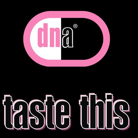 DNA - Taste This - Zortam Music