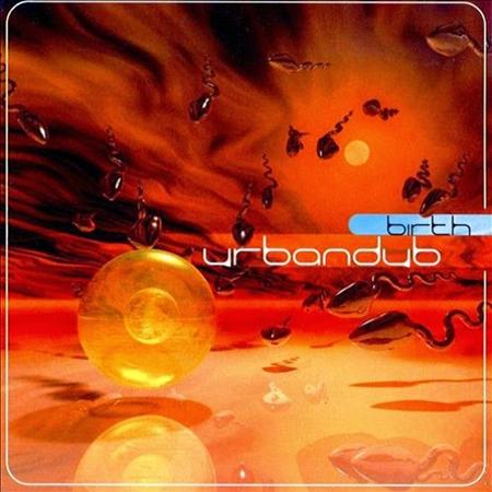 Urbandub - Birth - Zortam Music