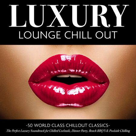 Shakedown - Luxury Lounge Chill Out - 50 World Class Chillout Classics � The Perfect Luxury Soundtrack For Chilled Cocktails, Dinner Party, Beach Bbq