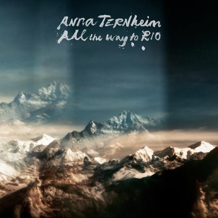 Anna Ternheim - All The Way To Rio - Zortam Music