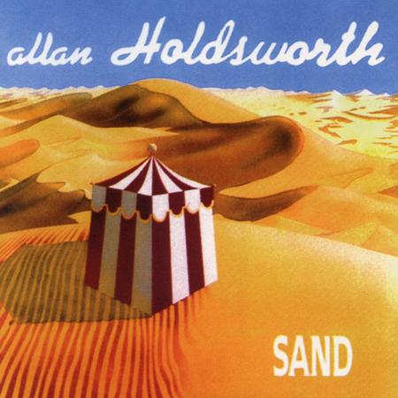 Allan Holdsworth - Sand - Zortam Music