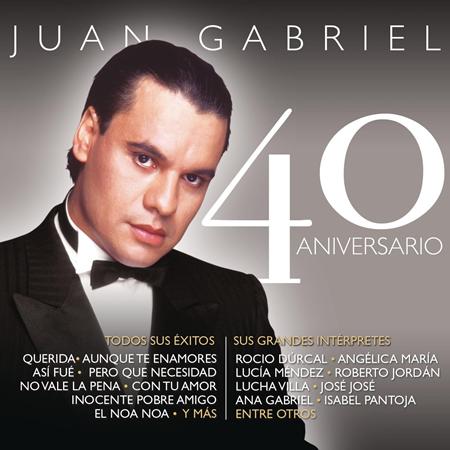 Juan Gabriel - 40 Aniversario Rancheras Y Boleros - Zortam Music