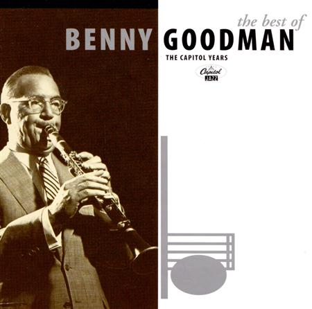 Benny Goodman - The Best Of Benny Goodman The Capitol Years - Zortam Music