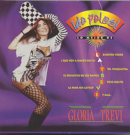 Gloria Trevi - Â¡de Pelos! Lo Mejor De La Trevi - Zortam Music