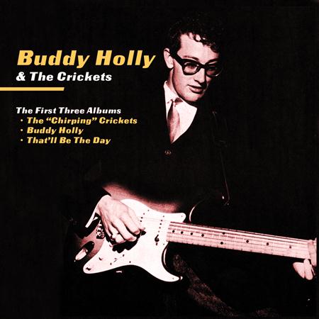 Buddy Holly & The Crickets - The First Three Albums The Chirping Crickets / Buddy Holly / That