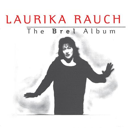Laurika Rauch - The Brel Album - Zortam Music