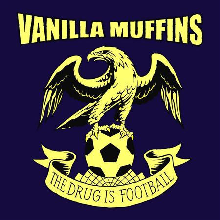 Vanilla Muffins - The Drug Is Football - Zortam Music