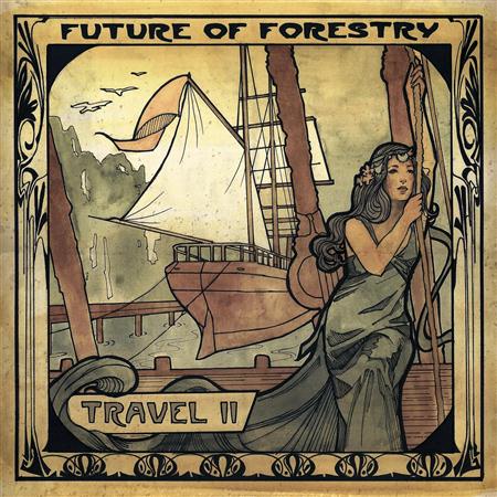 Future Of Forestry - Travel II - Zortam Music