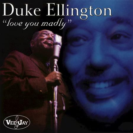 Duke Ellington - Love You Madly - Zortam Music