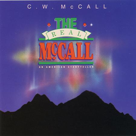 C. W. McCall - C.w. Mccall The Real Mccall An American Storyteller - Zortam Music