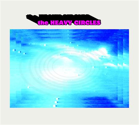 The Heavy Circles - The Heavy Circles - Zortam Music