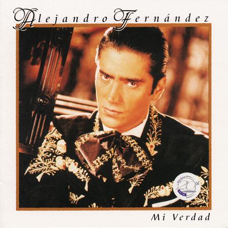 Alejandro Fernandez - Mi verdad - Single - Zortam Music
