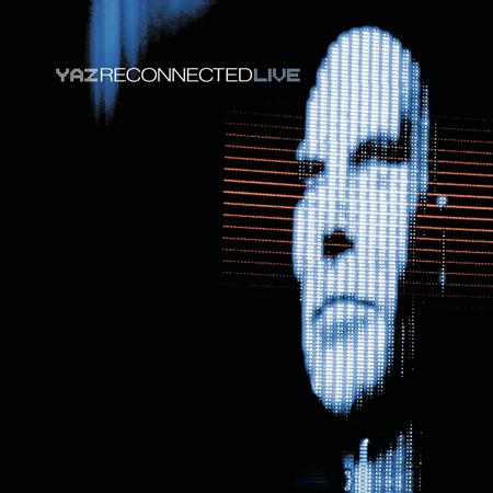 Yazoo - Reconnected Live [Disc 2] - Zortam Music