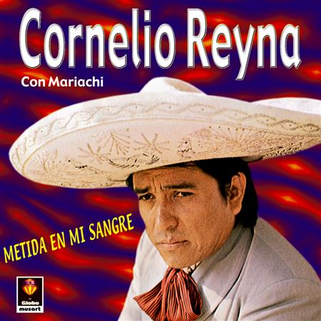 Cornelio Reyna - Metida En Mi Sangre - Zortam Music