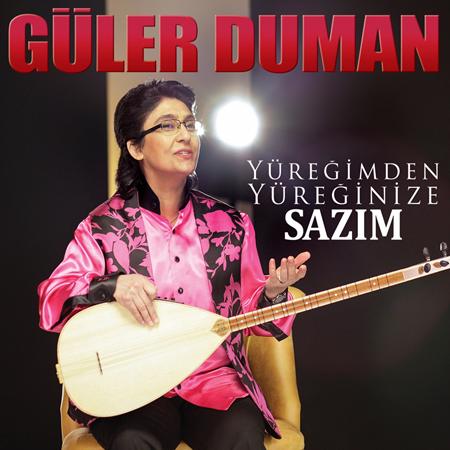 Güler Duman - Yüreğimden Yüreğinize Sazım - Zortam Music