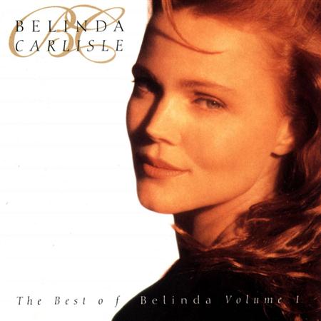 Belinda Carlisle - The Best Of Belinda, Vol. 1 - Zortam Music