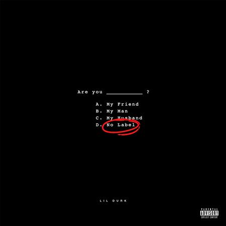 LIL DURK - No Label Lyrics - Zortam Music