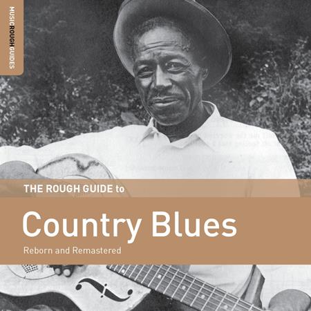Willie Brown - The Rough Guide To Country Blues Reborn And Remastered - Zortam Music
