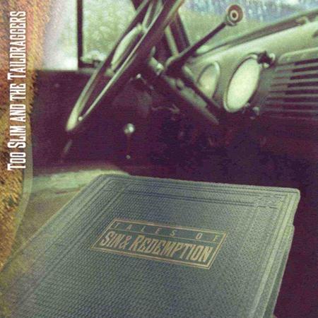 Too Slim & The Taildraggers - Tales of Sin & Redemption - Zortam Music