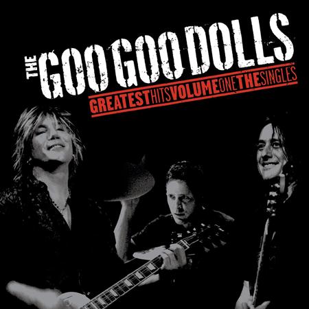 Goo Goo Dolls - Greatest Hits, Volume One: The - Zortam Music