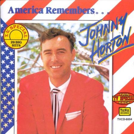JOHNNY HORTON - America Remembers Johnny Horto - Zortam Music