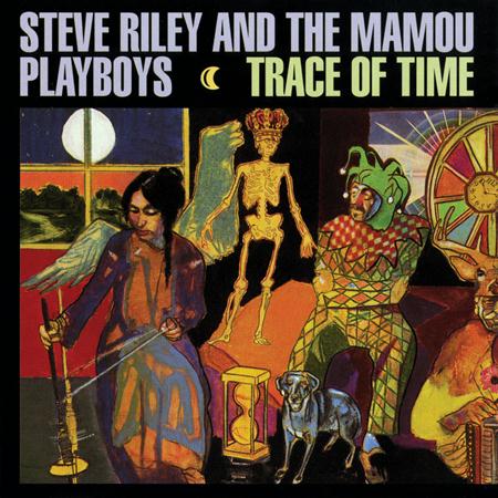 Steve Riley And The Mamou Playboys - Trace Of Time - Zortam Music