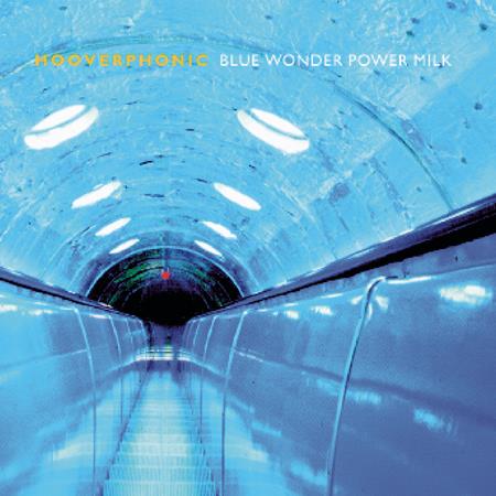Hooverphonic - Blue Wonder Power Milk track1 - Zortam Music