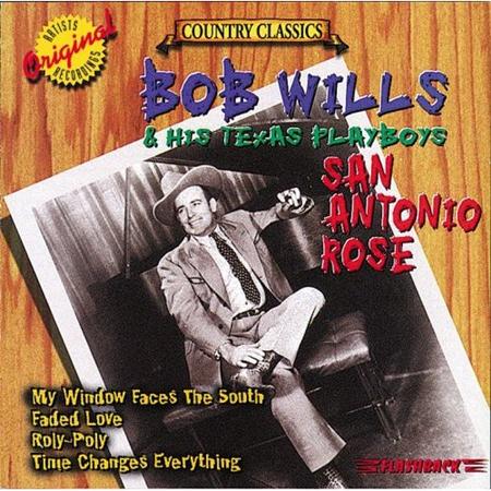 Bob Wills & His Texas Playboys - New San Antonio Rose / Bob Wil - Zortam Music