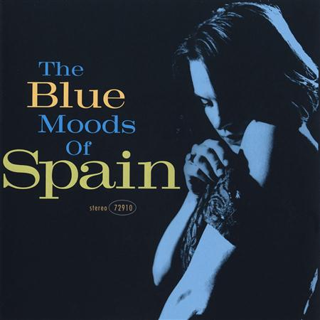 Spain - The Blue Moods of Spain - Zortam Music