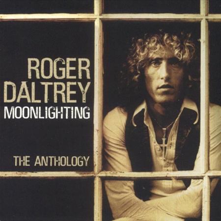 ROGER DALTREY - Moonlighting The Anthology [disc 1] - Zortam Music