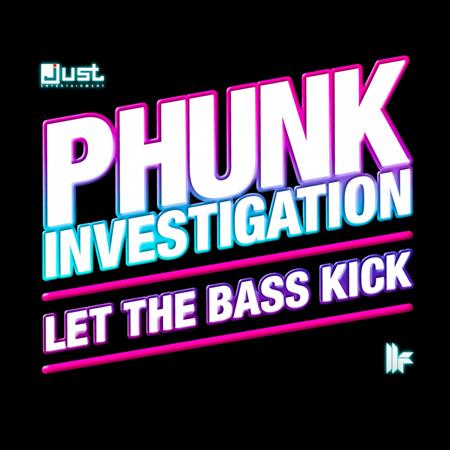 Phunk Investigation - Let the Bass Kick - Zortam Music