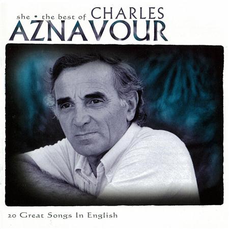 Charles Aznavour - She The Best Of Charles Aznavour - 20 Great Songs In English - Zortam Music