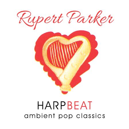 Rupert Parker - Harpbeat - Ambient Pop Classics - Zortam Music