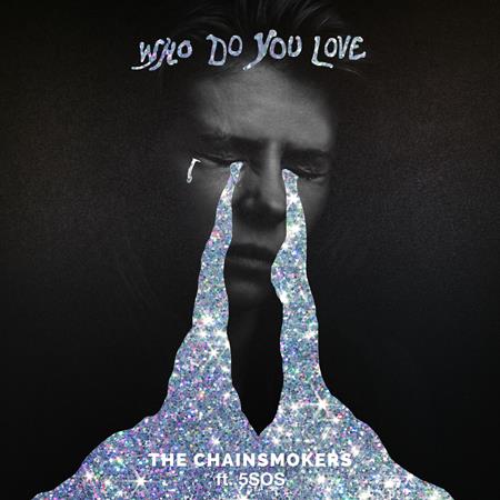The Chainsmokers, 5 Seconds of Summer - Who Do You Love (with 5 Seconds of Summer) - Zortam Music
