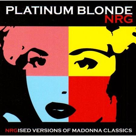 Madonna - Platinum Blonde Nrg Madonna Remixes - Zortam Music Madonna - Platinum Blonde Nrg Madonna Remixes - Zortam Music