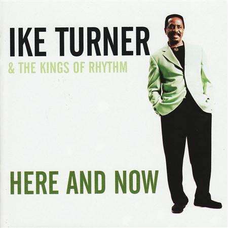 Ike Turner - Here and Now - Zortam Music