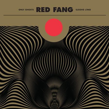 Red Fang - ONLY GHOSTS - Zortam Music